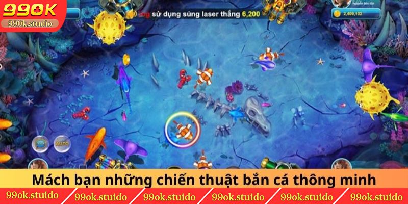 Mách bạn những chiến thuật bắn cá thông minh